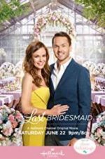 Watch The Last Bridesmaid 123movies