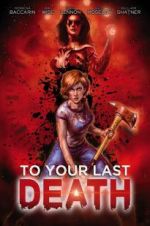 Watch To Your Last Death 123movies