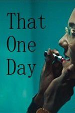 Watch That One Day 123movies