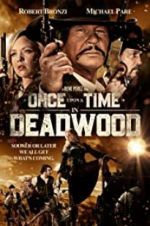 Watch Once Upon a Time in Deadwood 123movies