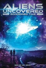 Watch Aliens Uncovered: Borrowed Time 123movies