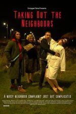 Watch Taking Out the Neighbours 123movies