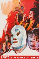 Watch Santo vs. the Riders of Terror 123movies
