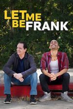 Watch Let Me Be Frank 123movies