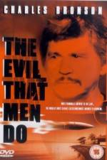 Watch The Evil That Men Do 123movies