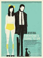 Watch Everyone\'s Going to Die 123movies