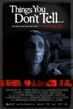 Watch Things You Don't Tell 123movies