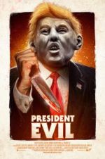 Watch President Evil 123movies