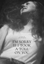 Watch I'm Sorry If I Took a Toll on You 123movies