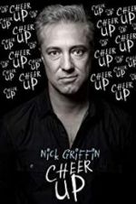 Watch Nick Griffin: Cheer Up 123movies