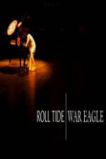 Watch ESPN  Films Roll Tide War Eagle 123movies