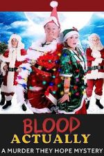 Watch Blood Actually: A Murder, They Hope Mystery 123movies