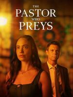 Watch The Pastor Who Preys 123movies