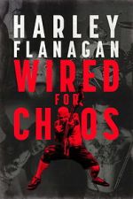 Watch Harley Flanagan: Wired for Chaos 123movies