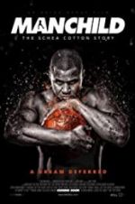 Watch Manchild: The Schea Cotton Story 123movies