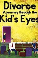 Watch Divorce: A Journey Through the Kids\' Eyes 123movies