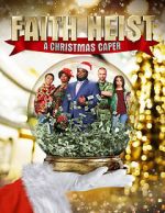 Watch Faith Heist: A Christmas Caper 123movies