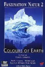 Watch Faszination Natur - Colours of Earth 123movies