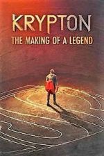 Watch Krypton: Making of the Legend 123movies