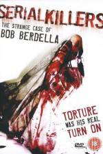 Watch Serial KillersThe Strange Case of Bob Berdella 123movies