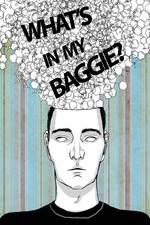 Watch What's in My Baggie? 123movies