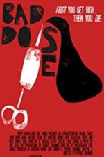 Watch Bad Dose 123movies
