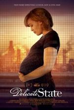 Watch Delicate State 123movies