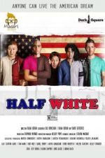 Watch Half White 123movies
