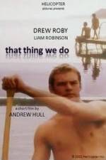 Watch That Thing We Do 123movies