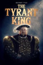 Watch Henry VIII: The Tyrant King 123movies
