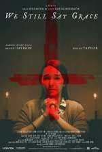Watch We Still Say Grace 123movies