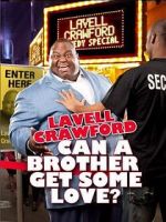Watch Lavell Crawford: Can a Brother Get Some Love 123movies
