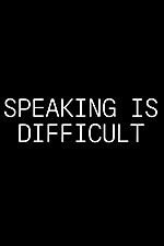 Watch Speaking Is Difficult 123movies