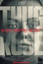Watch Thug Rose: Mixed Martial Artist 123movies