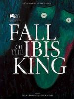 Watch Fall of the Ibis King (Short 2021) 123movies