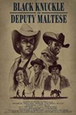 Watch Black Knuckle and Deputy Maltese 123movies