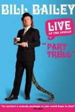 Watch Bill Bailey: Part Troll 123movies