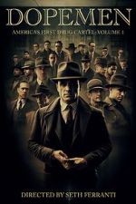 Watch Dope Men: America's First Drug Cartel 123movies