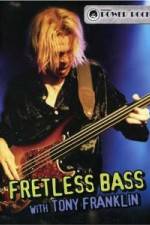 Watch Fretless Bass with Tony Franklin 123movies