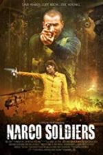 Watch Narco Soldiers 123movies