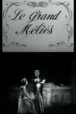 Watch Le grand Méliès (Short 1952) 123movies