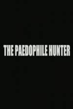 Watch The Paedophile Hunter 123movies