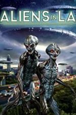 Watch Aliens in LA 123movies
