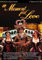 Watch A Moment for Love 123movies