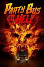 Watch Party Bus To Hell 123movies