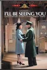 Watch I'll Be Seeing You 123movies