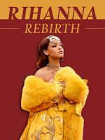 Watch Rihanna: Rebirth 123movies