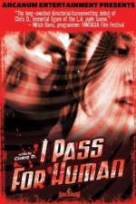 Watch I Pass for Human 123movies