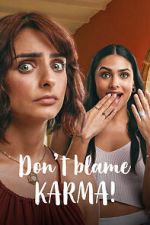 Watch Don\'t Blame Karma! 123movies