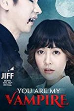 Watch You Are My Vampire 123movies
